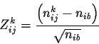 \begin{displaymath}Z^k_{ij} = \frac{\left(n^k_{ij}-n_{ib}\right)}{\sqrt{n_{ib}}} \end{displaymath}