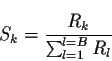 \begin{displaymath}S_k = \frac{R_k}{\sum_{l=1}^{l=B} R_l} \end{displaymath}