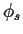 $\phi_{s}$