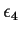 $\epsilon_4$