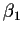 $\beta_1$